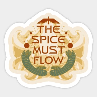 The Spice must Flow! Sticker